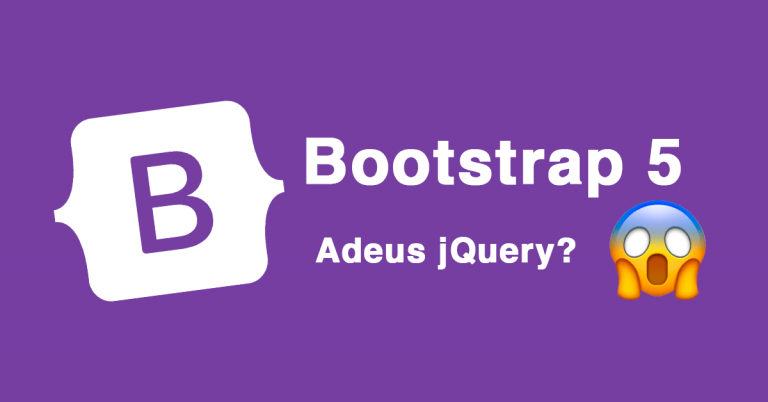 Bootstrap 5. Adeus jQuery?